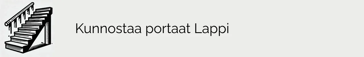 Kunnostaa portaat Lappi